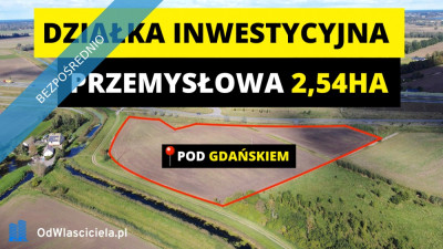 25 ha przy S7  teren inwestycyjny  magazynowy 10 min od Gdańska - Cedry Małe  - pomorskie